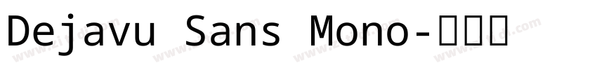 Dejavu Sans Mono字体转换